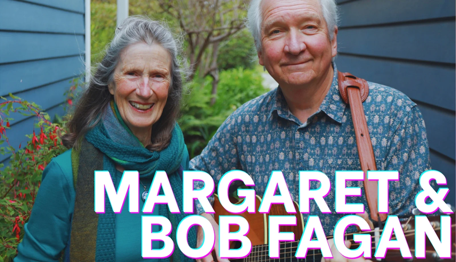 Margaret and Bob Fagan smiling at the camera, Bob holding a guitar, with their names in large white letters across the bottom.