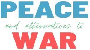 Peace and Alternatives to War